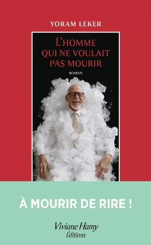 Yoram Leker – L'homme qui ne voulait pas mourir